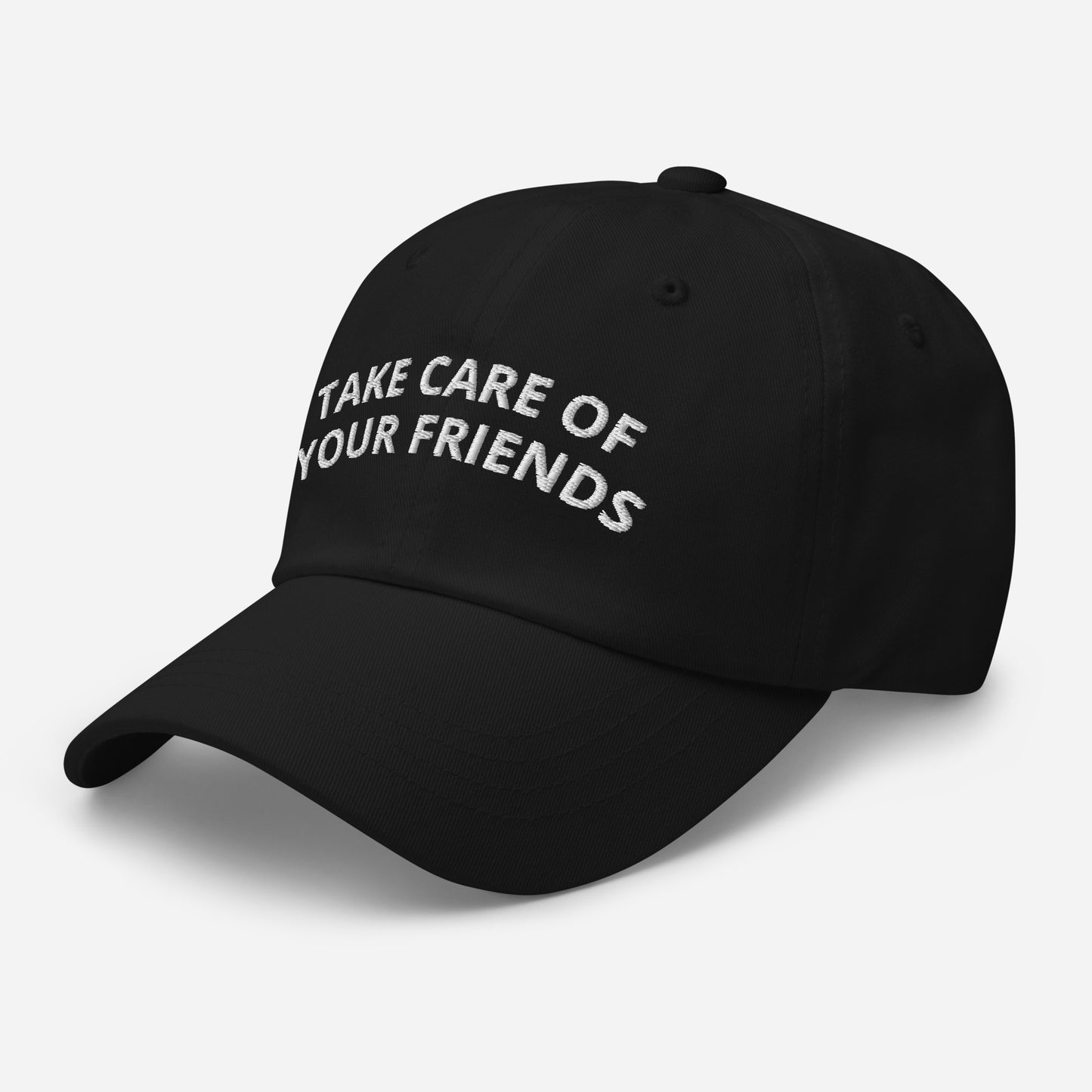 Official Take Care of Your Friends Dad hat