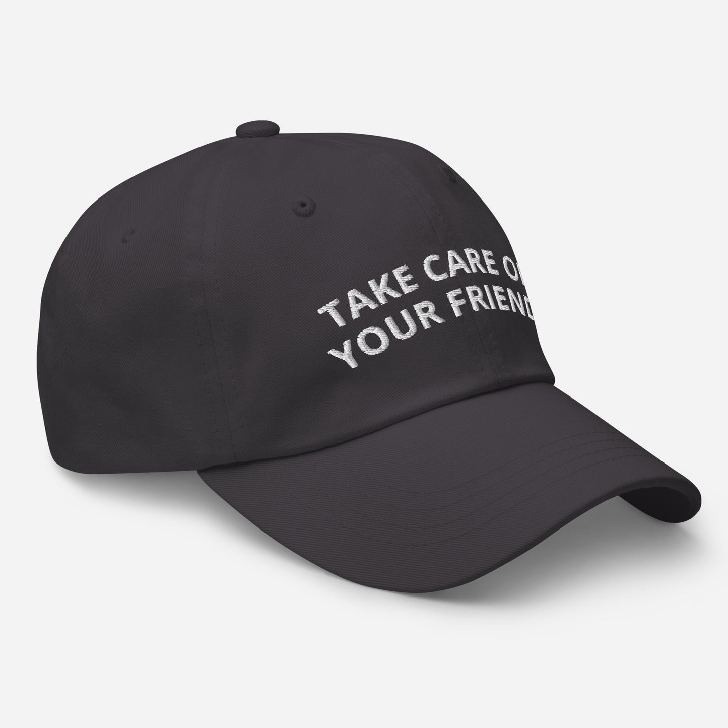 Official Take Care of Your Friends Dad hat