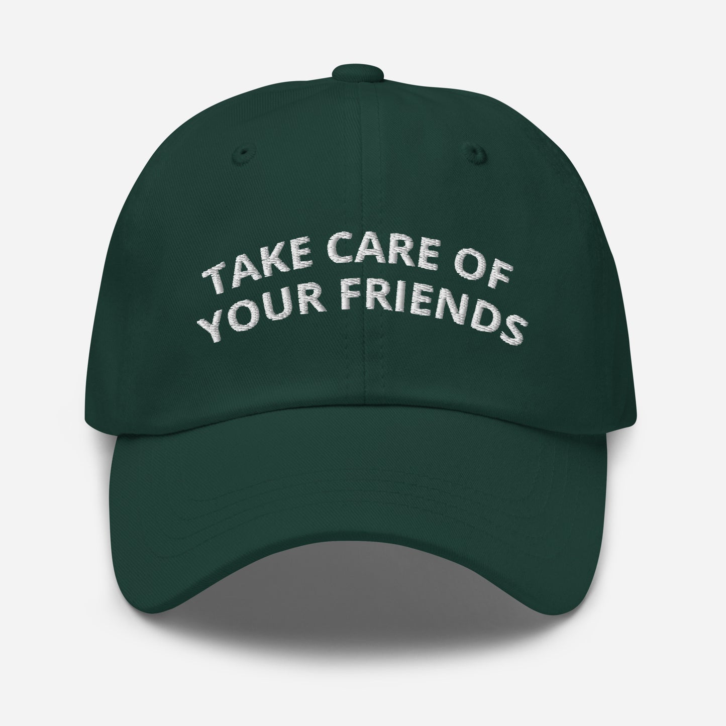 Official Take Care of Your Friends Dad hat