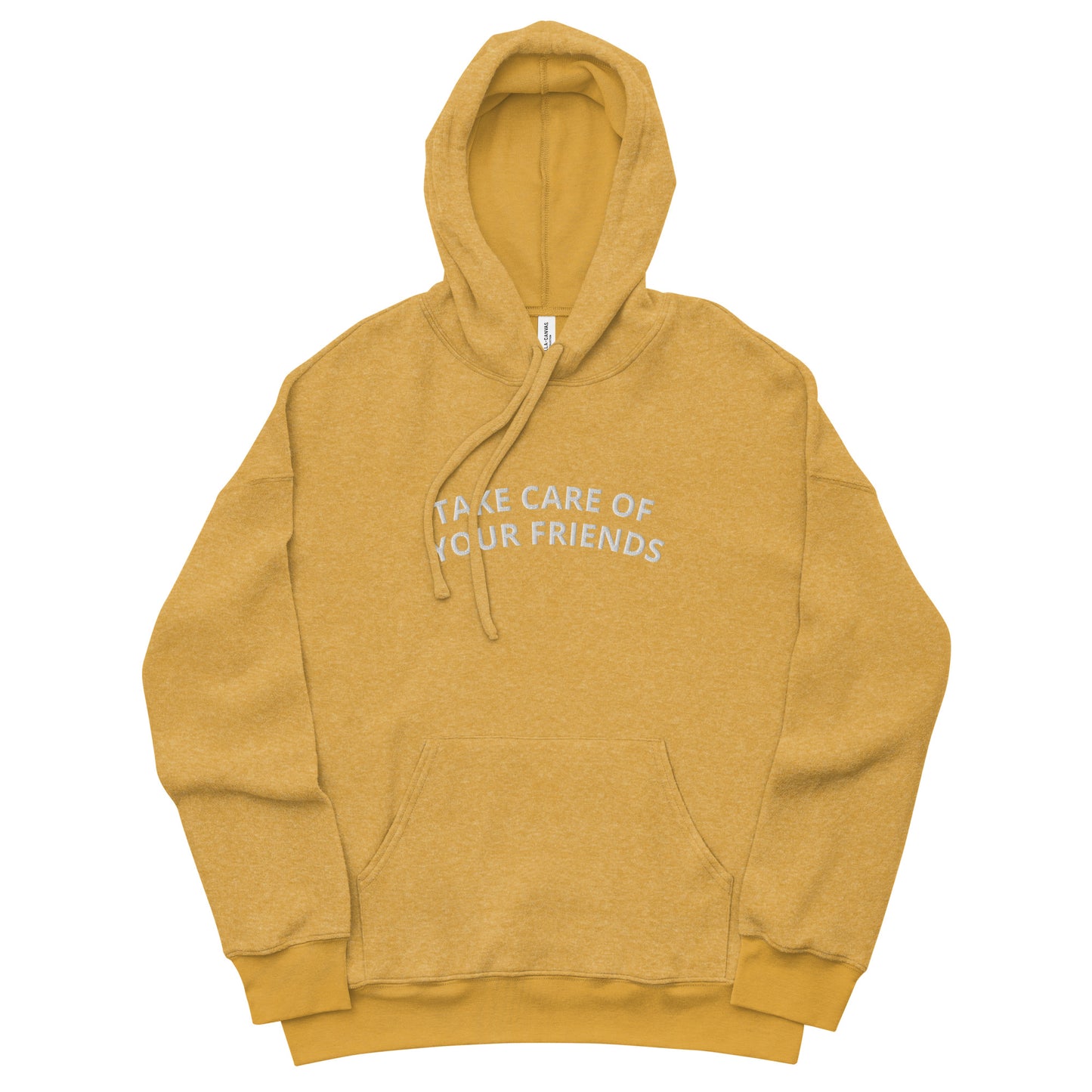 Take Care of Your Friends Sueded Fleece Hoodie