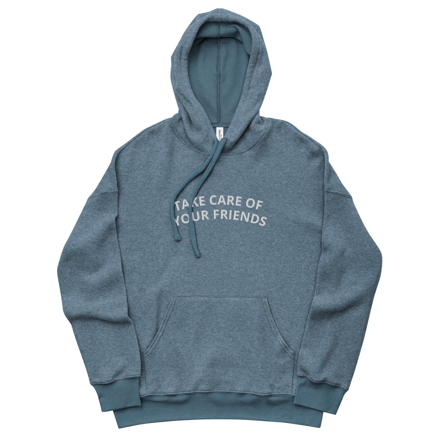 Take Care of Your Friends Sueded Fleece Hoodie