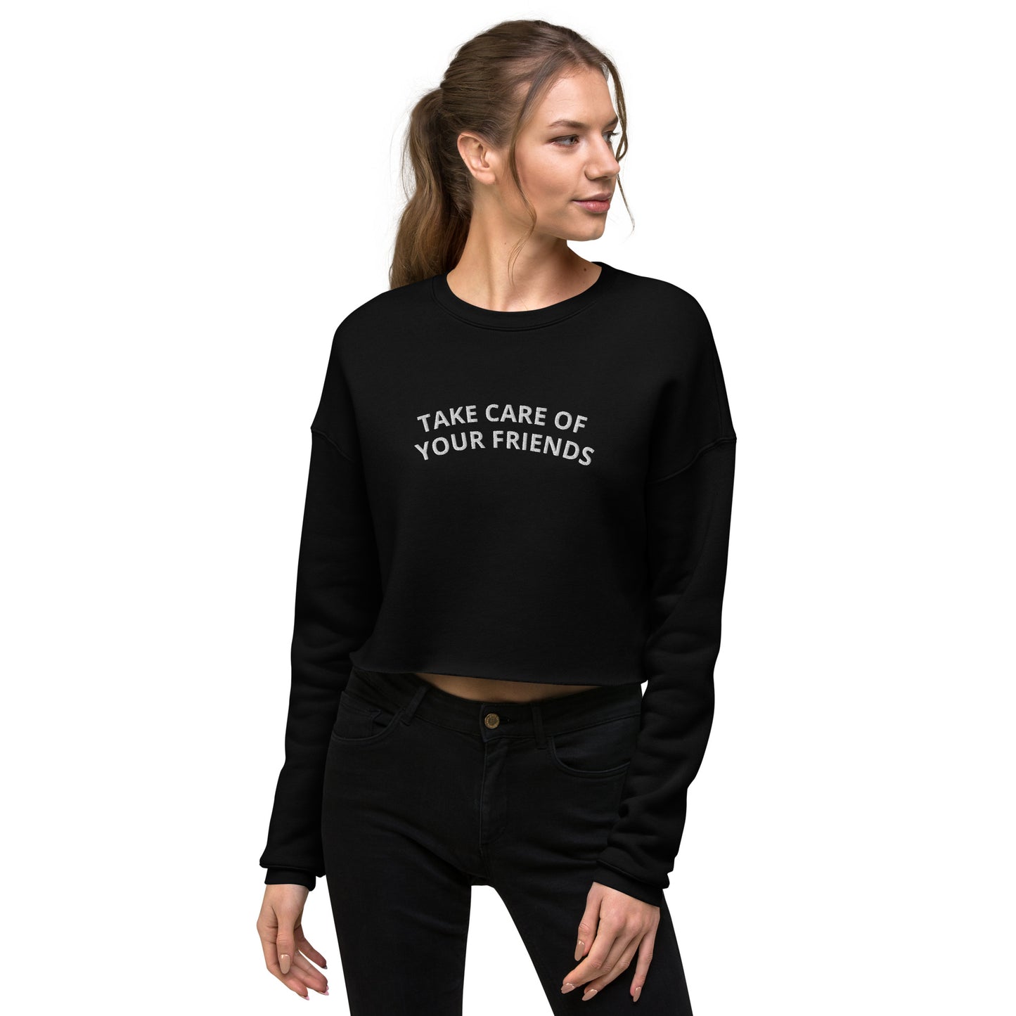 Take Care of Your Friends Crop Sweatshirt