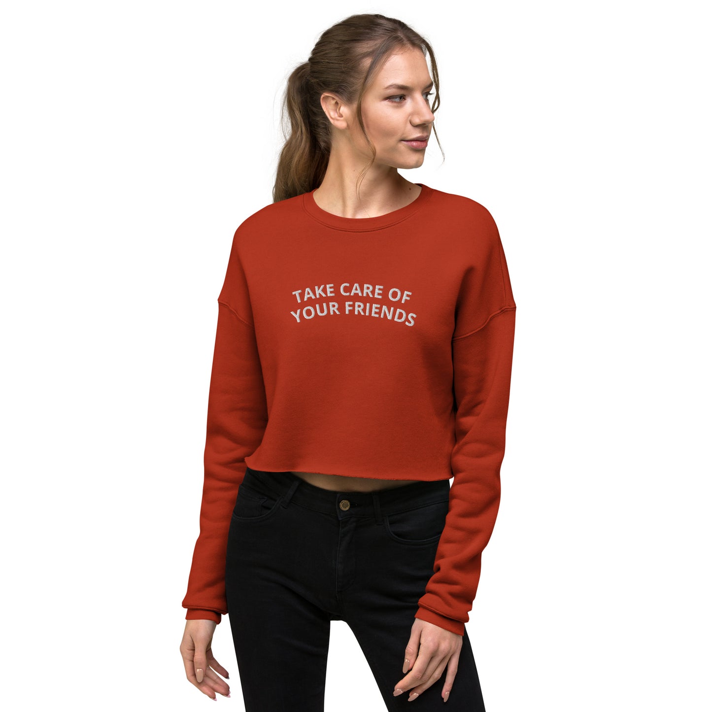 Take Care of Your Friends Crop Sweatshirt