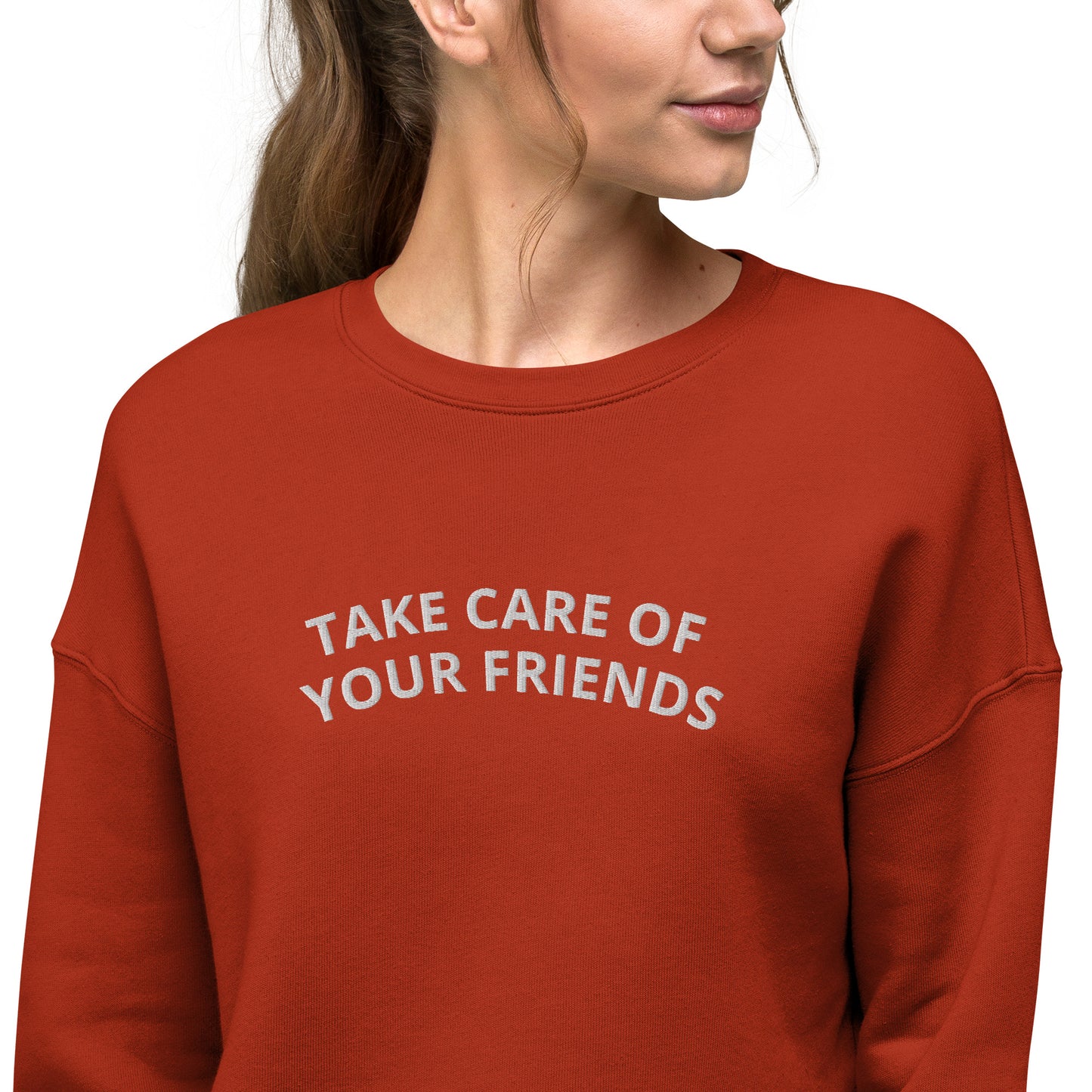 Take Care of Your Friends Crop Sweatshirt