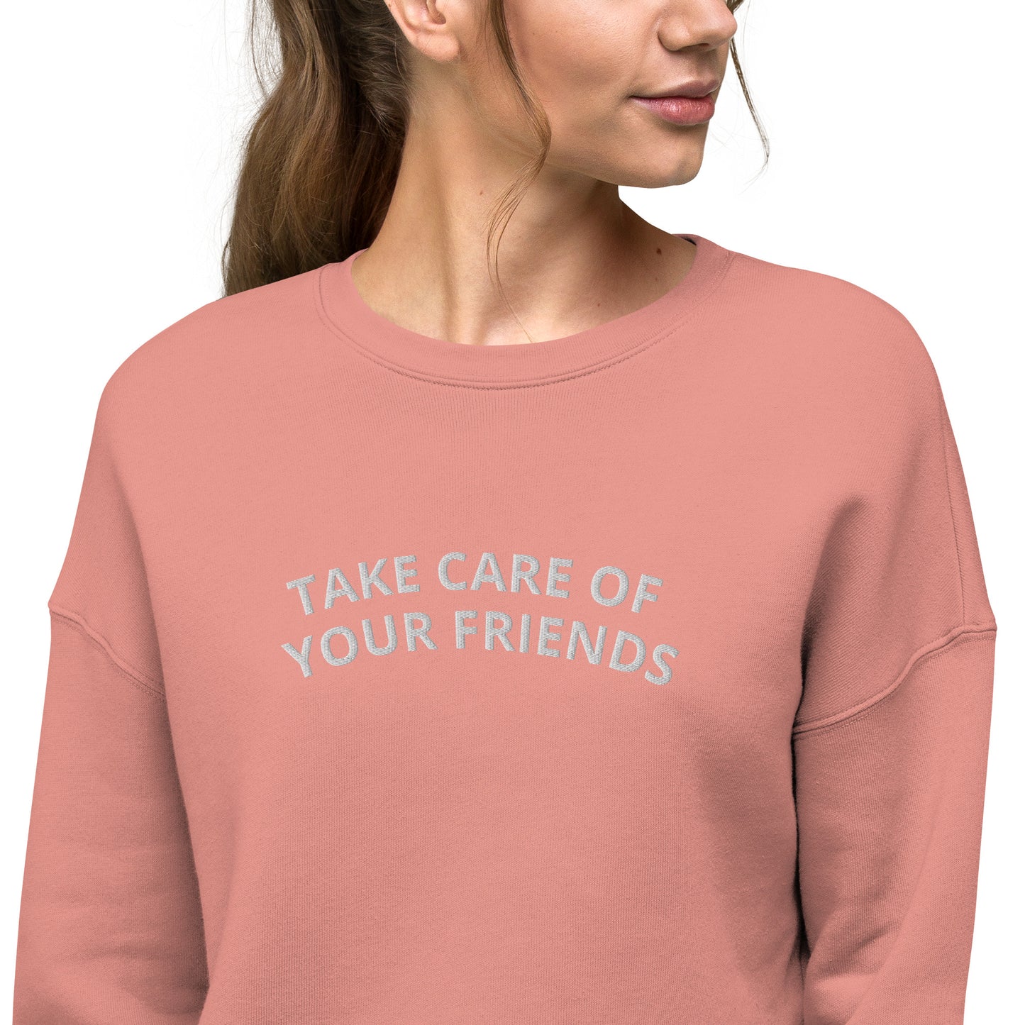 Take Care of Your Friends Crop Sweatshirt