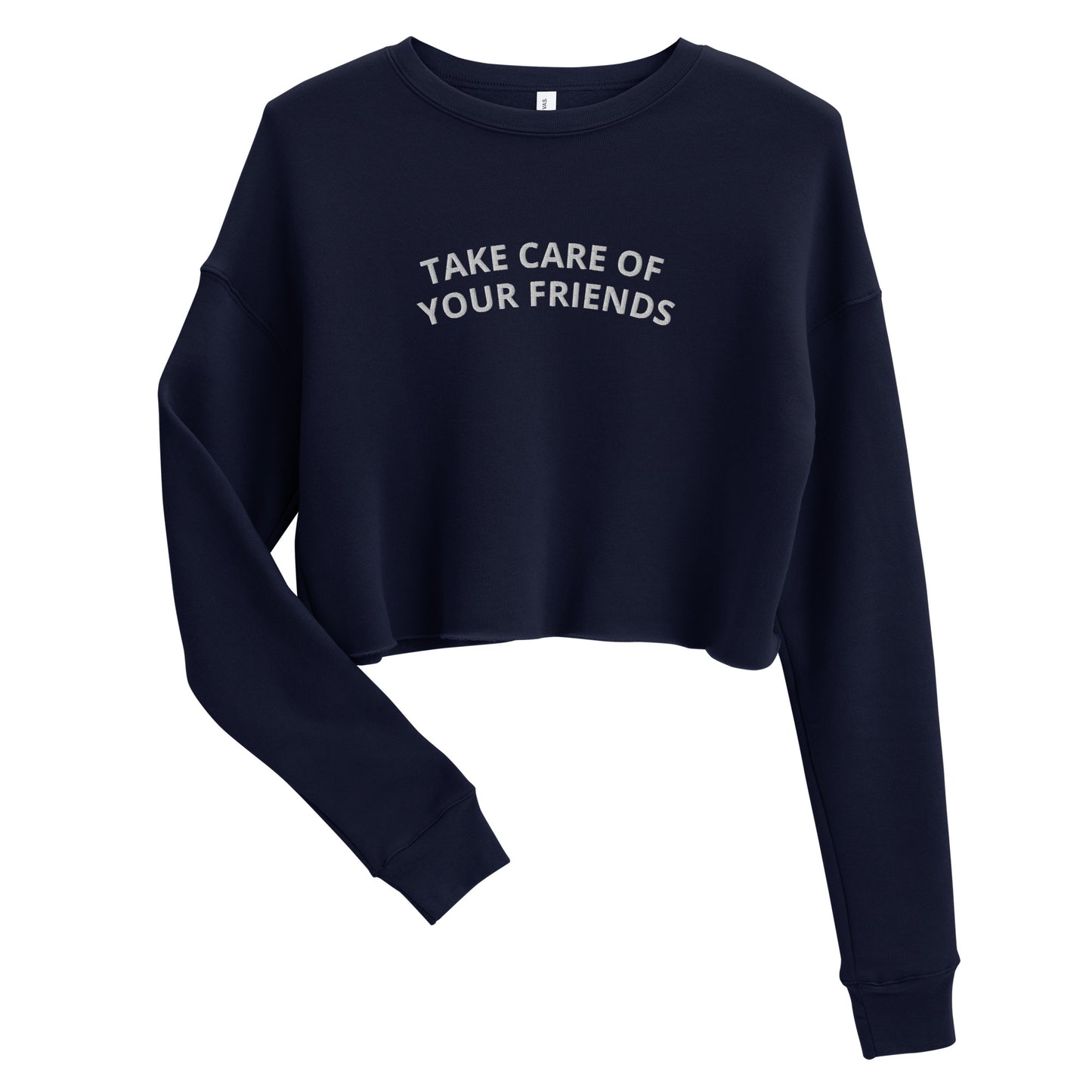 Take Care of Your Friends Crop Sweatshirt